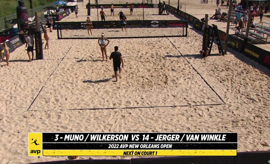 AVP NOLA 2022 | Muno/Wilkerson vs. Jerger/van Winkle | Court 1| Pro Series