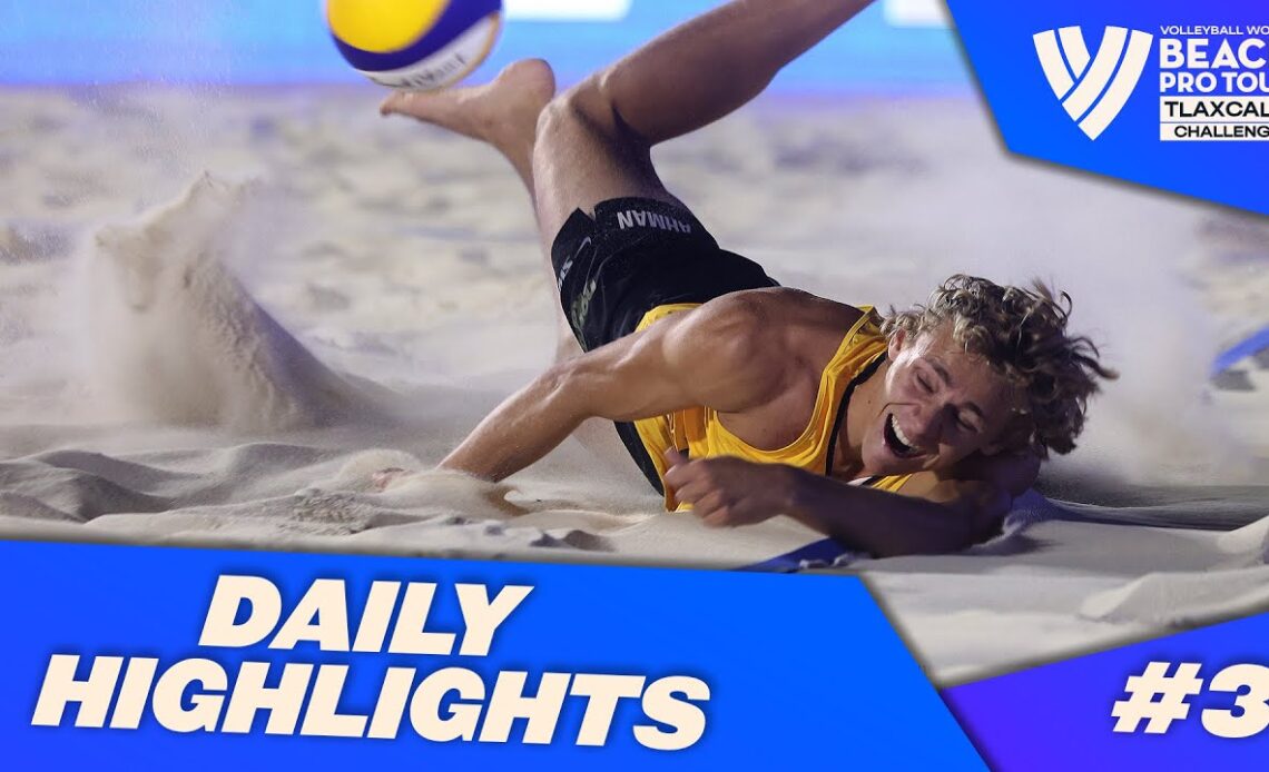 Best of Men's Day 3! 🔥 Highlights of Tlaxcala 2022 #BeachProTour