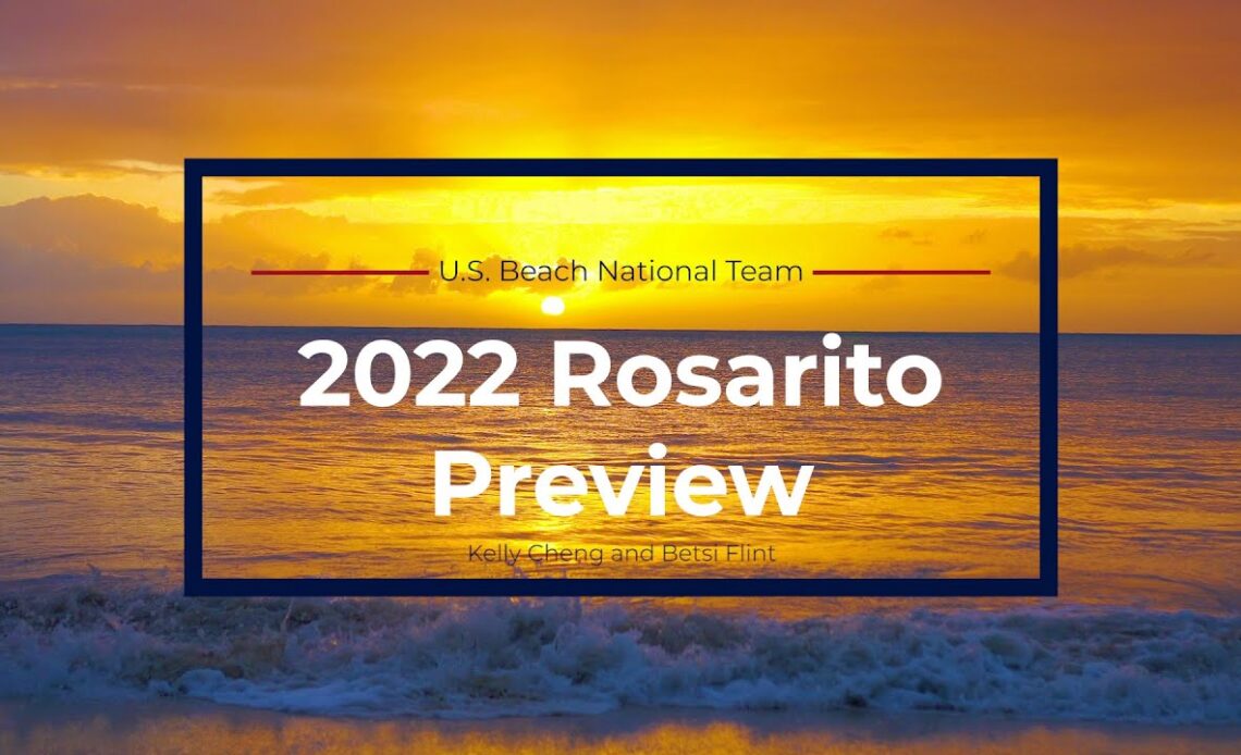 Betsi Flint and Kelly Cheng | 2022 Rosarito Preview | USA Volleyball