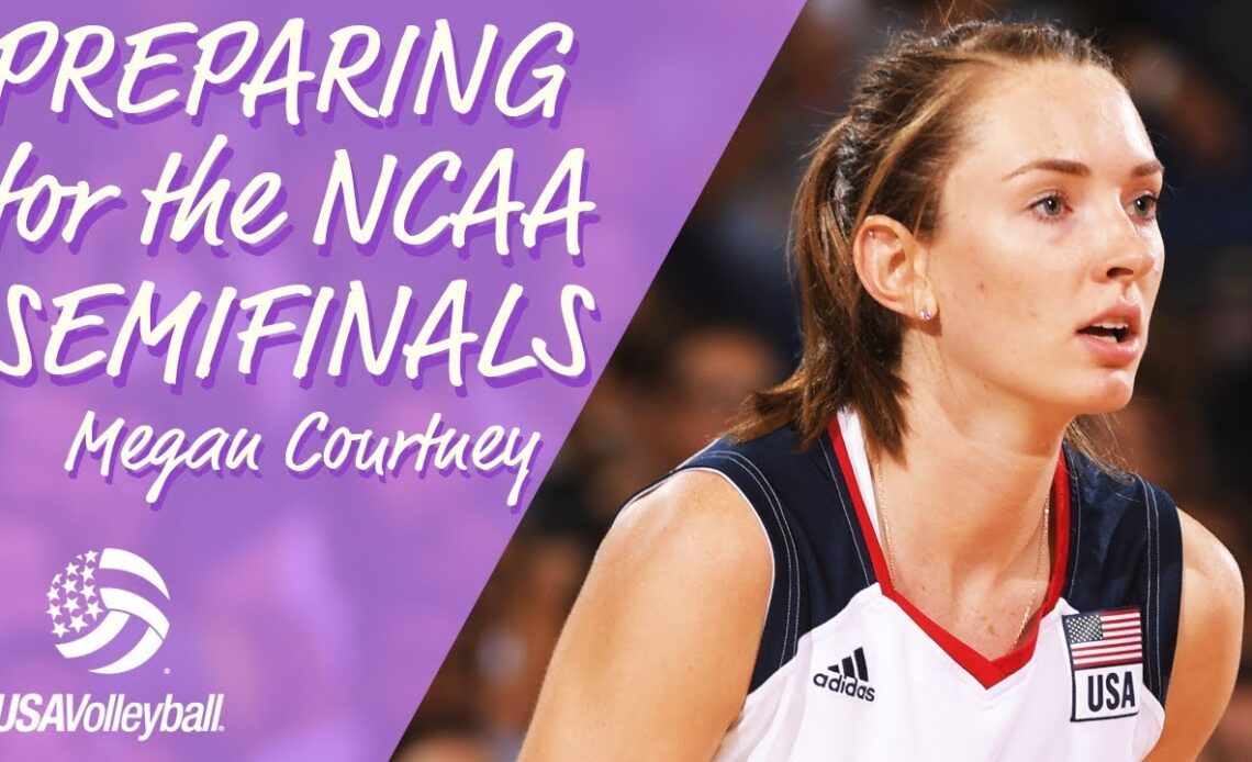 Megan Courtney | Preparing for the NCAA Semifinals