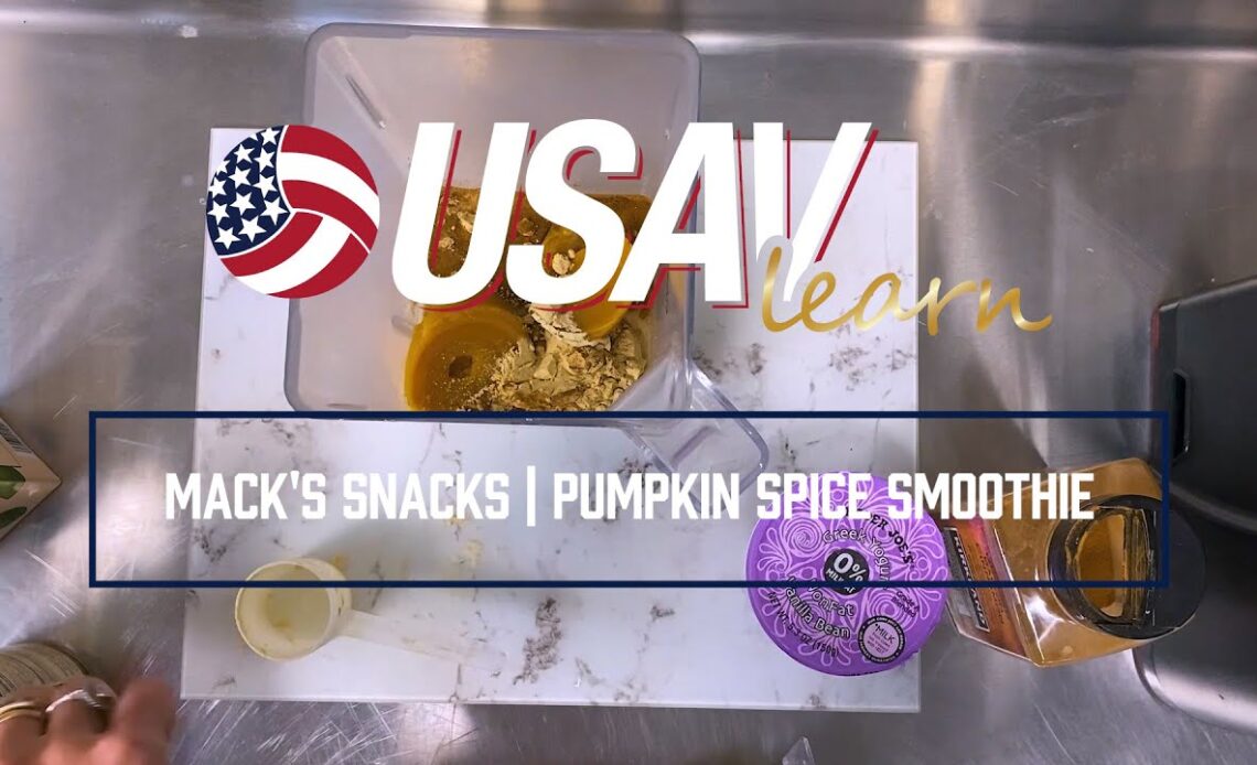 Rachael Mack | Mack's Snacks: Pumpkin Spice Smoothie | USAVlearn