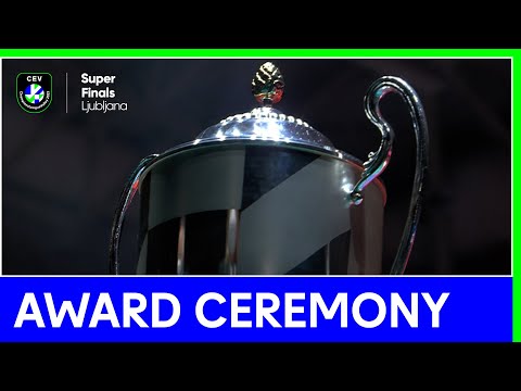 Super Finals Award Ceremony | CEV Champions League Volley 2022