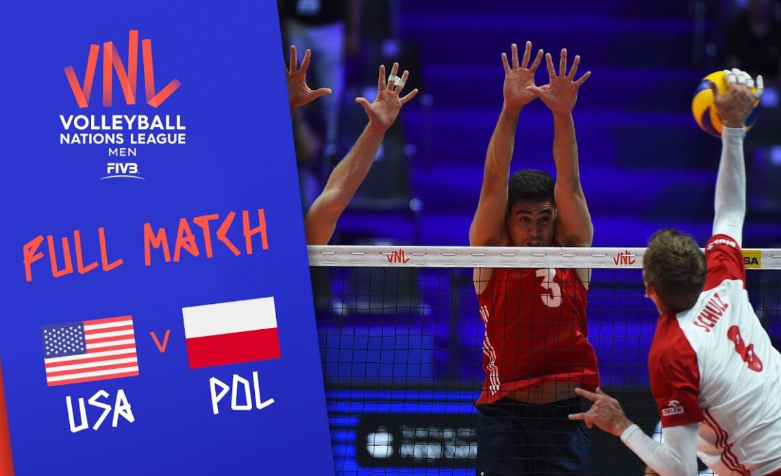 USA v Poland - Full Match - Final Round Pool B | Men's VNL 2018