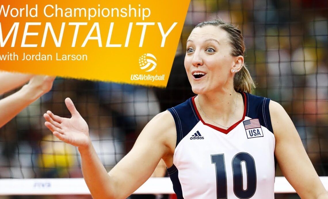World Championships Mentality | FloVolleyball + USA Volleyball