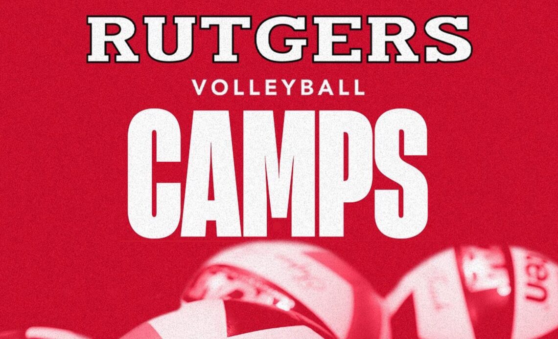 Rutgers Volleyball Camps Now Open For Registraiton