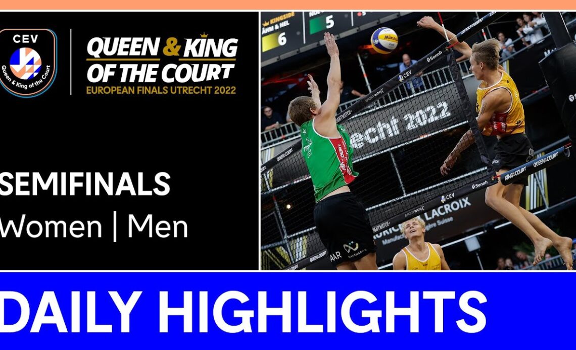 Daily Highlights | CEV Queen & King of the Court European Finals 2022 | Women/Men SF