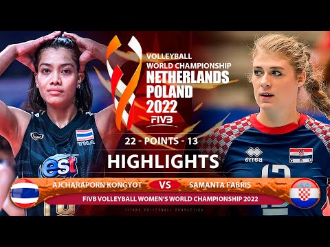 Ajcharaporn Kongyot vs Samanta Fabris | Thailand vs Croatia | Highlights | World Championship 2022