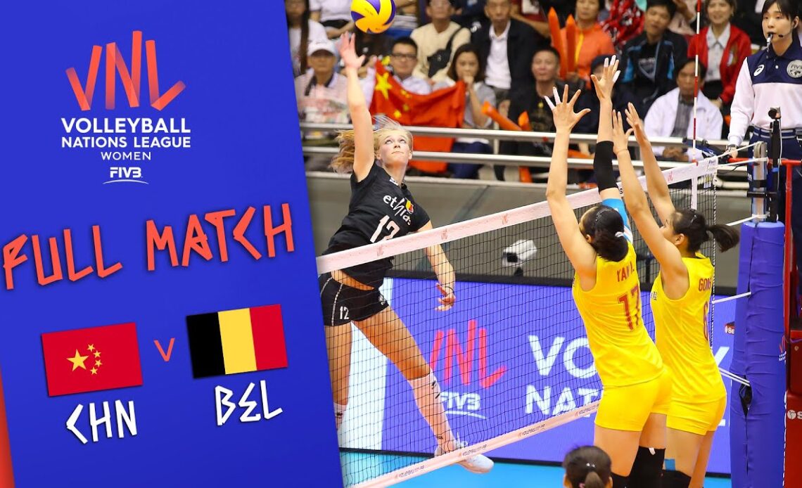 China 🆚 Belgium - Full Match | Women’s Volleyball Nations League 2019