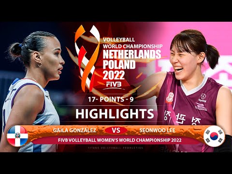Gaila González vs Lee Seonwoo | Dominican Republic vs Korea | Highlights | World Champ 2022 (HD)