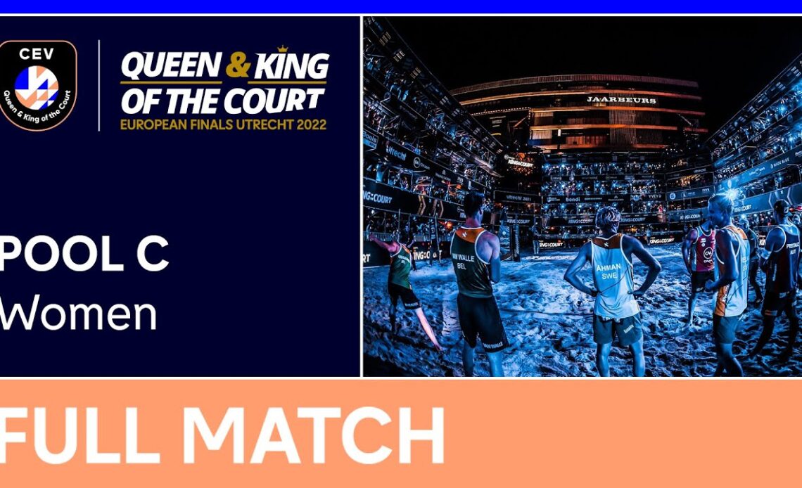 LIVE | Women's Group Stage C | Queen & King of the Court