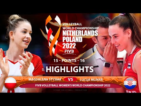 Magdalena Stysiak vs Lucija Mlinar | Poland vs Croatia | Highlights | World Championship 2022 (HD)