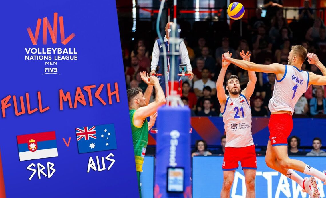 Serbia 🆚 Australia - Full Match | Men’s Volleyball Nations League 2019