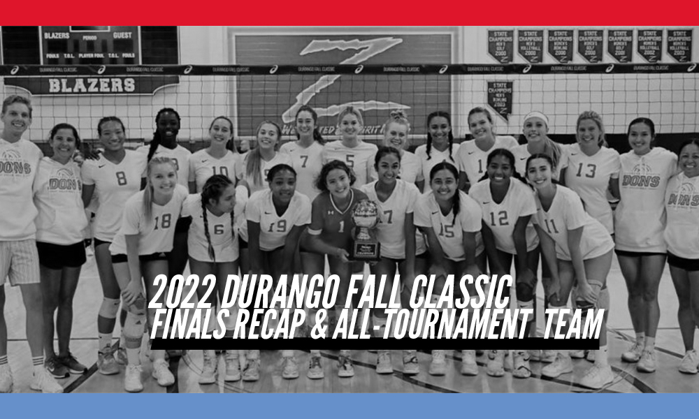 Tournament Recap: 2022 Durango Fall Classic Final Round and PVB All-Tournament Team – PrepVolleyball.com | Club Volleyball | High School Volleyball