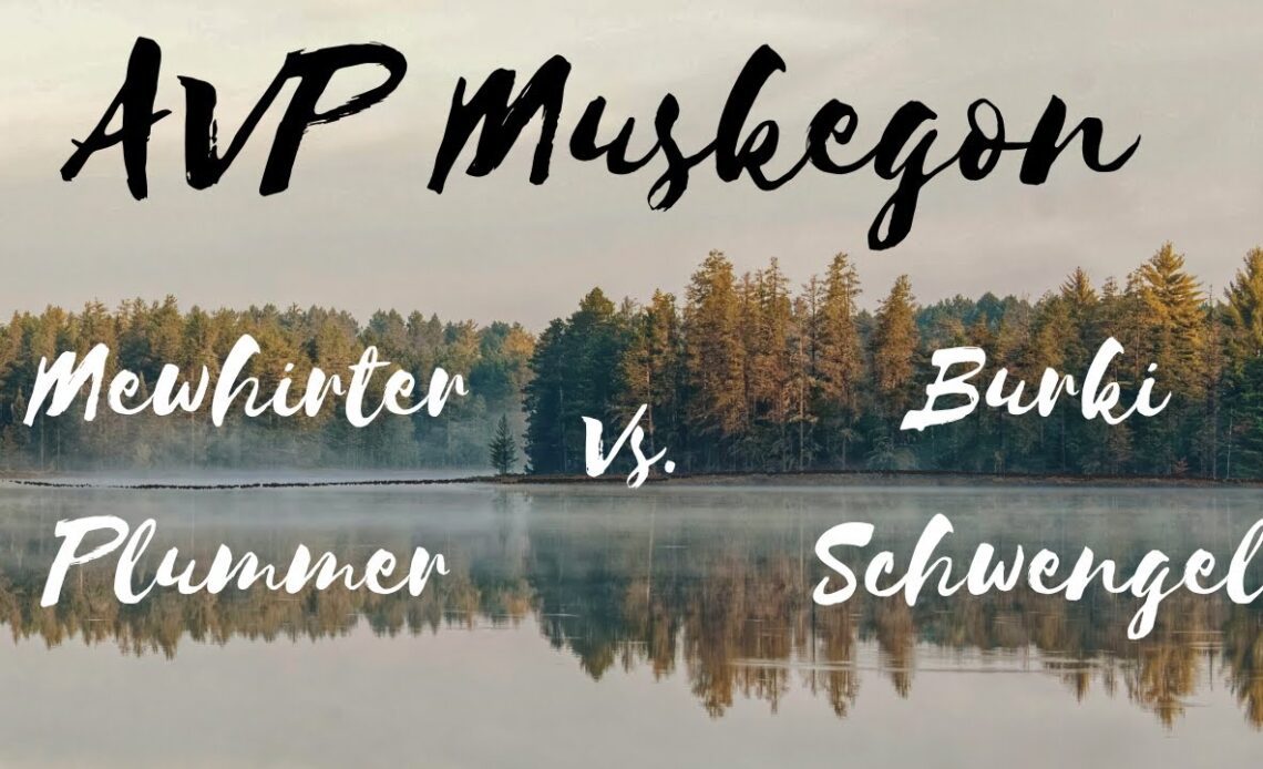 AVP Muskegon: Mewhirter/Plummer vs. Burki/Schwengel