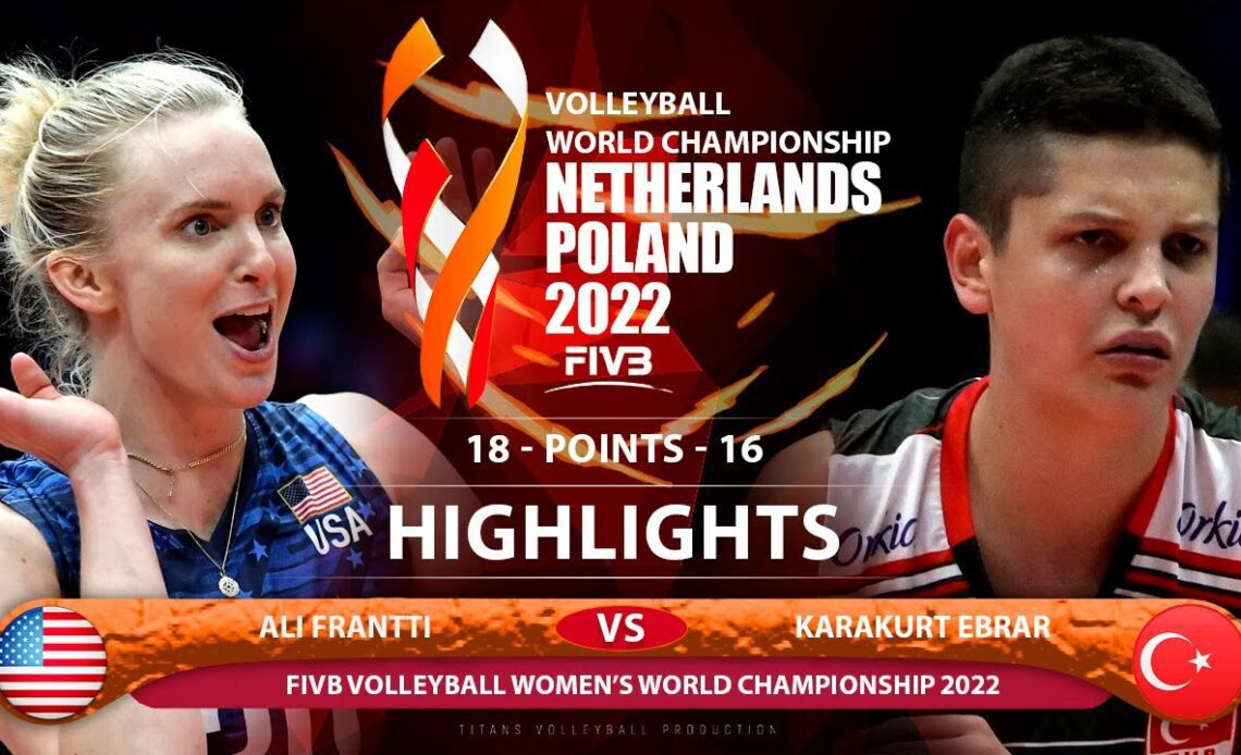 Ali Frantti vs Karakurt Ebrar | United States vs Türkiye | Highlights | World Championship 2022 (HD)