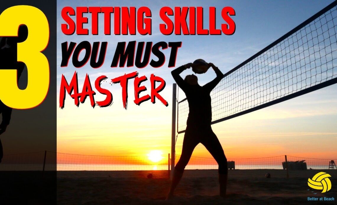 Beach Volleyball Drills | 3 Skills to be a GREAT Setter!