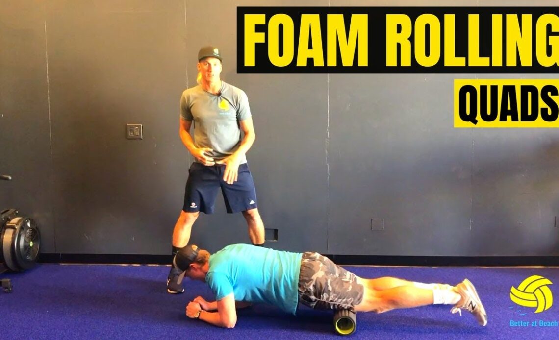 Beach Volleyball Exercises | Foam Rolling | Quads