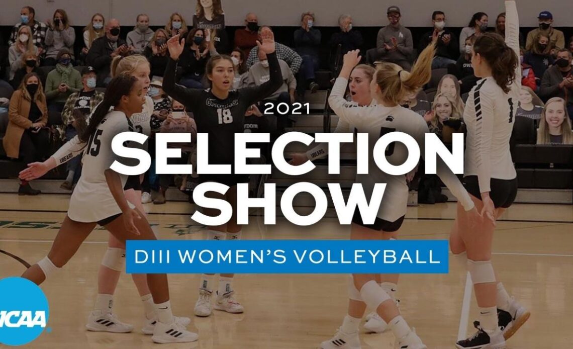 DIII Women's Volleyball: 2021 Selection Show