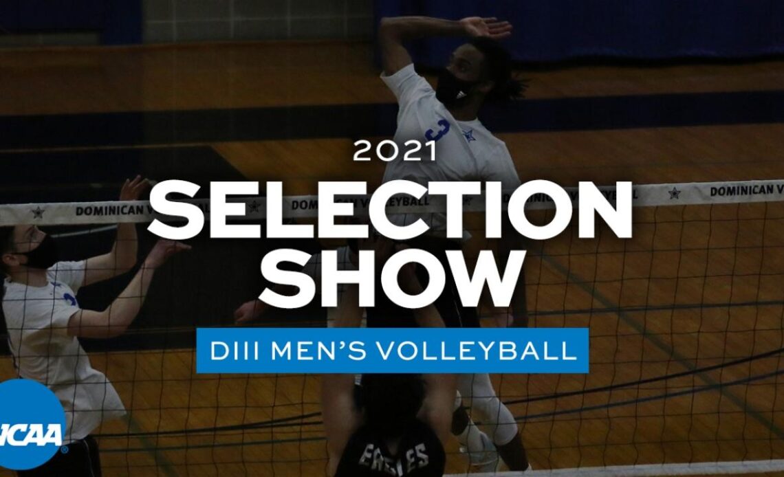 DIII men's volleyball: 2021 selection show