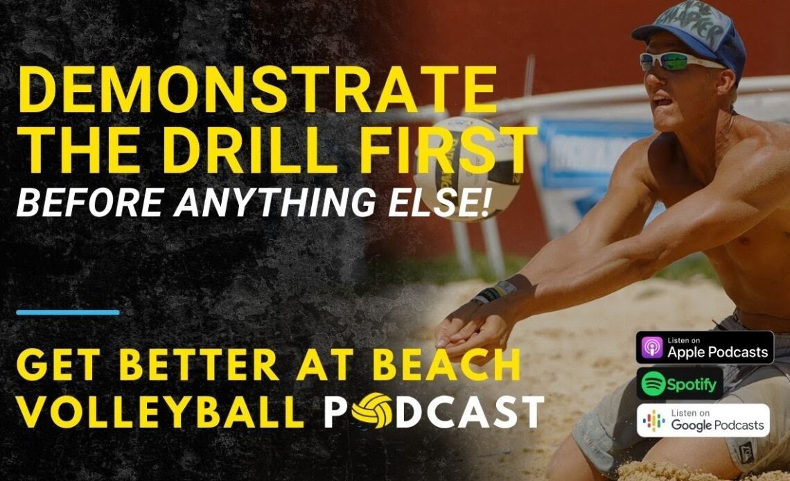 Demonstrate It First Before The Drill Begins in Volleyball