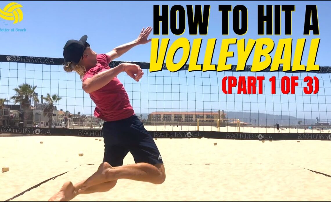 HOW TO HIT A VOLLEYBALL | Volleyball Techniques for Spiking (Part 1of 3)