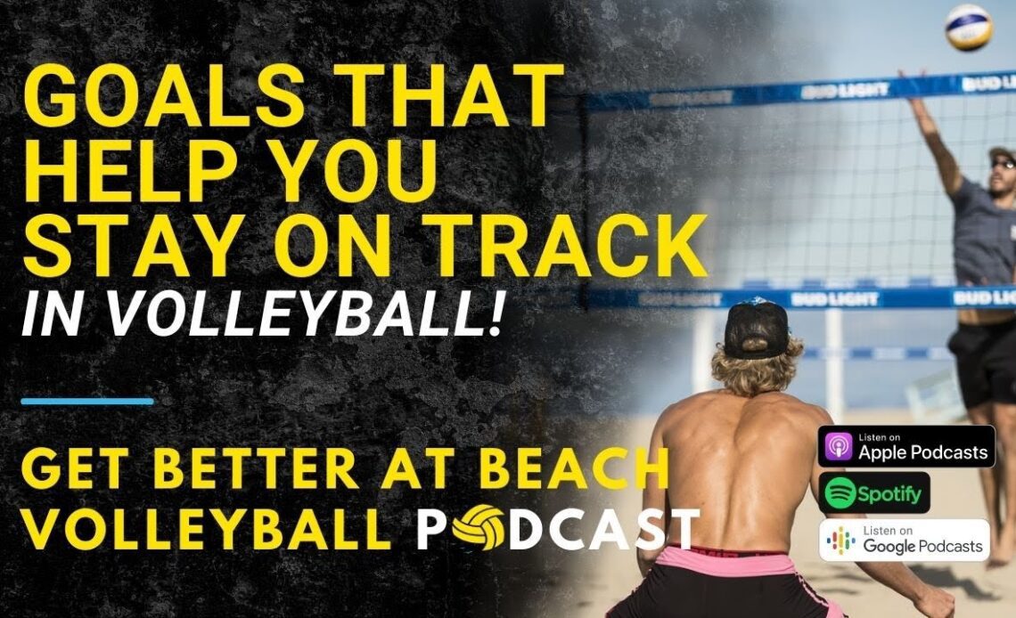 How These Goals Help You Stay on Track in Volleyball