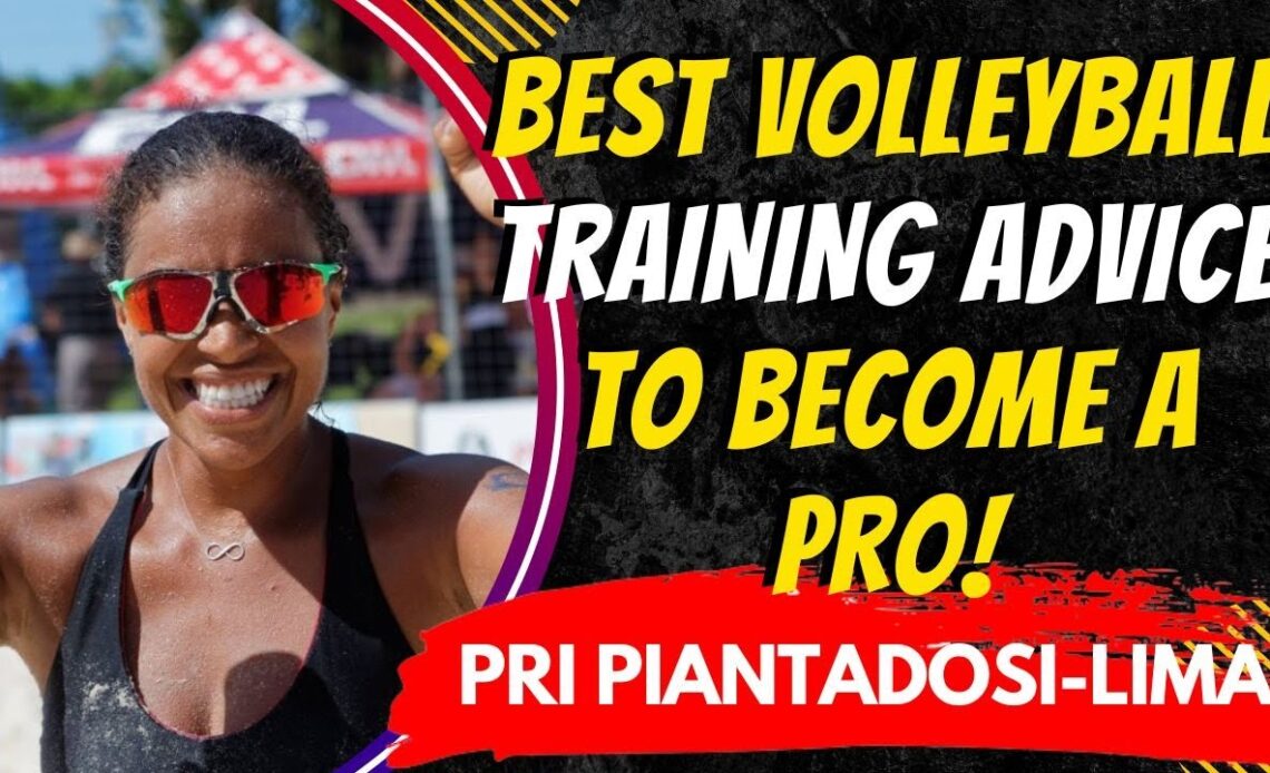 How to Become a Professional Volleyball Player - Coach Pri Piantadosi-Lima of OPTIMUM BEACH