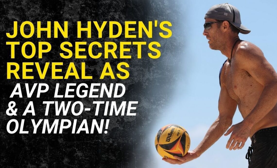John Hyden Volleyball! Meet The Two-Time Olympian and Founder of Hyden Beach!