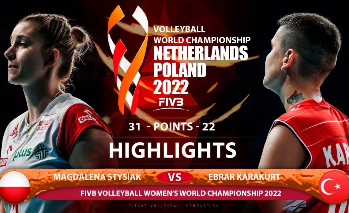 Magdalena Stysiak vs Ebrar Karakurt | Poland vs Türkiye | Highlights | World Championship 2022 (HD)