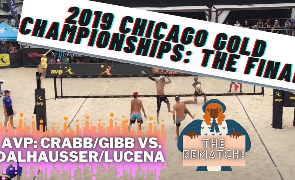 Ta.Crabb/Gibb vs. Dalhausser/Lucena - Final - 2019 AVP Chicago Gold Series Championships