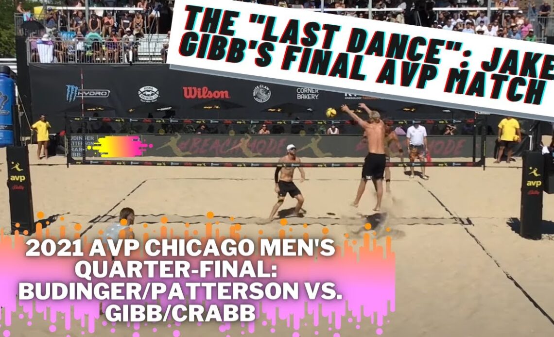The "Last Dance” - Gibb/Crabb vs. Patterson/Budinger - 2021 AVP Gold Chicago Open Quarter-Final