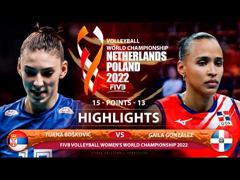 Tijana Bošković vs Gaila González | Serbia vs Dominican Republic | Highlights | World Champ 2022(HD)