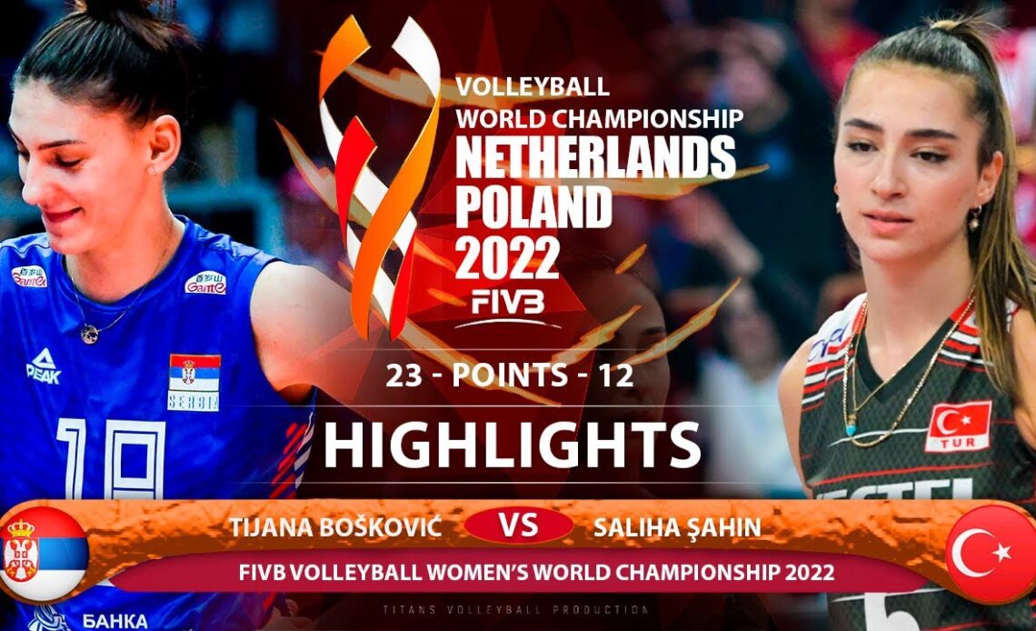 Tijana Bošković vs Saliha Şahin | Serbia vs Turkey | Highlights | World Championship 2022 (HD)