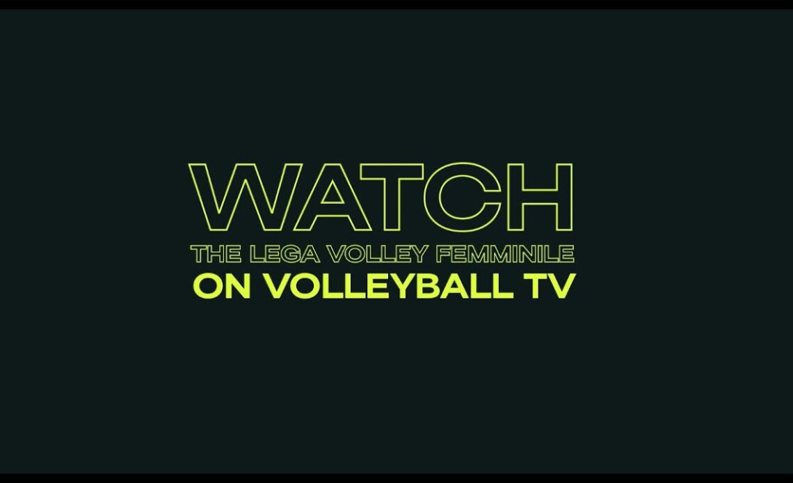 WATCH the LEGA VOLLEY FEMMINILE on VOLLEYBALL TV
