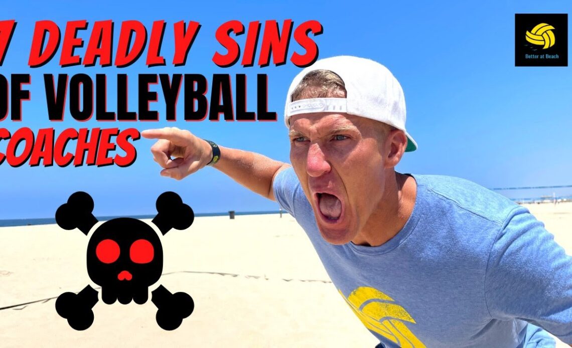 What Makes a Bad Coach? | 7 Deadly Sins of Volleyball Coaches