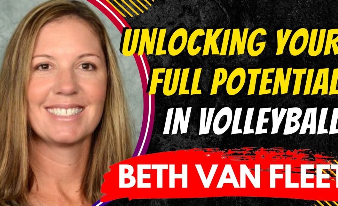 Why a Positive Attitude Is Important in Volleyball - Beth Van Fleet