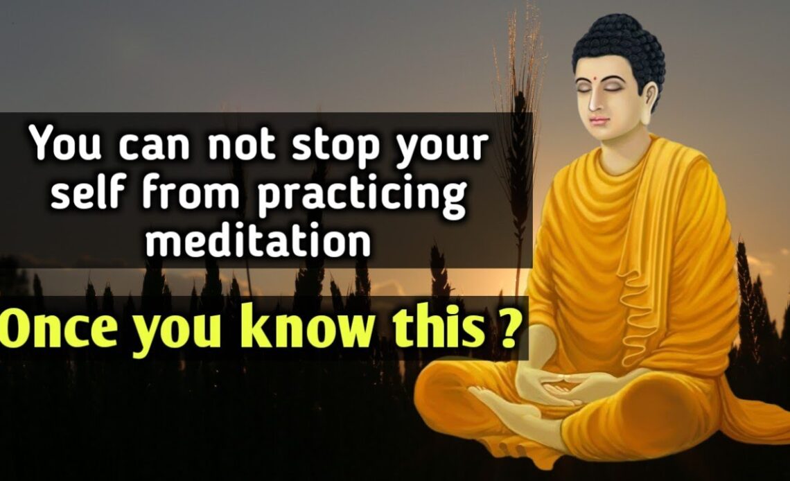 You can not stop yourself from practicing meditation once you know this | Inspirational story |