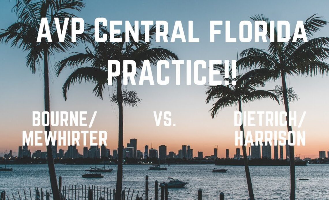 AVP Central Florida prep: Bourne/Mewhirter vs. Dietrich/Harrison