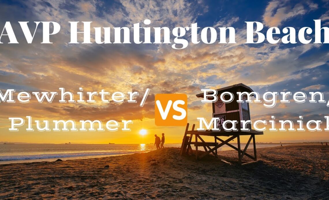 AVP Huntington Beach: Mewhirter/Plummer vs. Bomgren/Marciniak