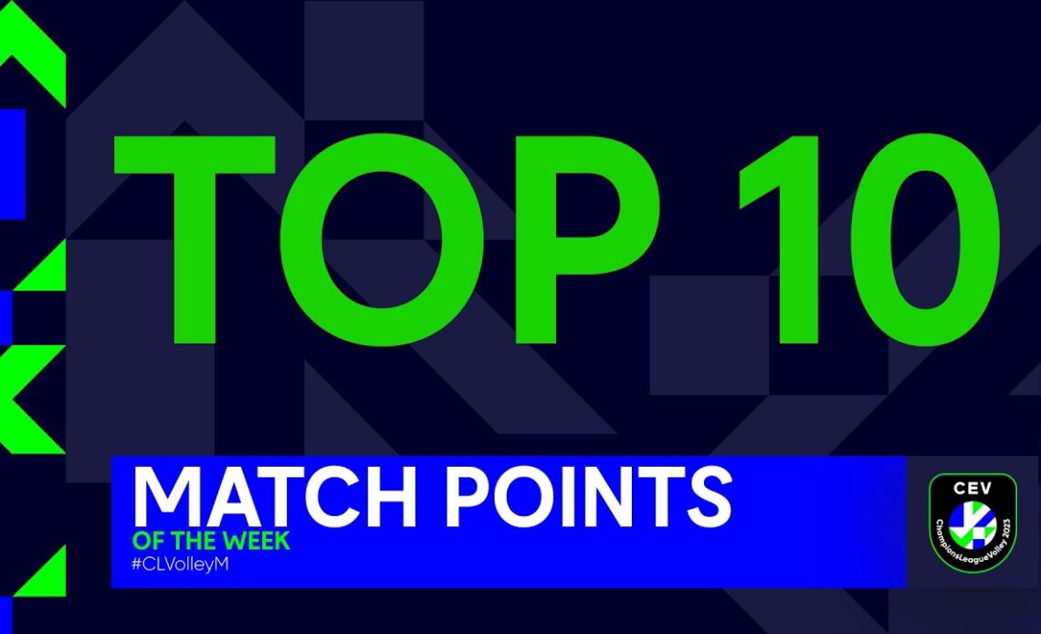 Champions League Volley I Top 10 Match Points of the Week