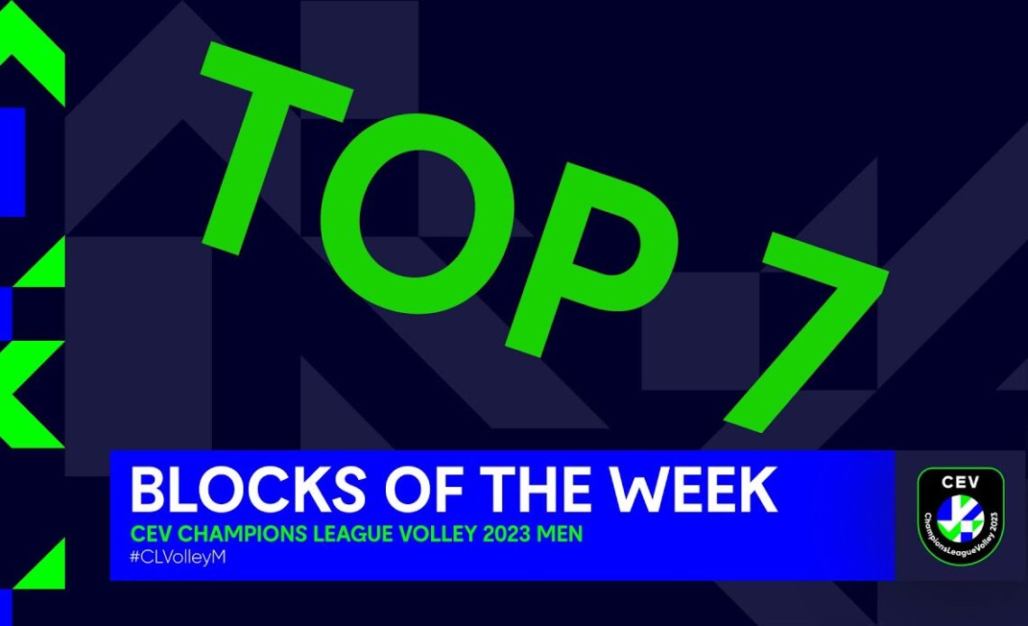 Champions League Volley I Top 7 Blocks of the Week