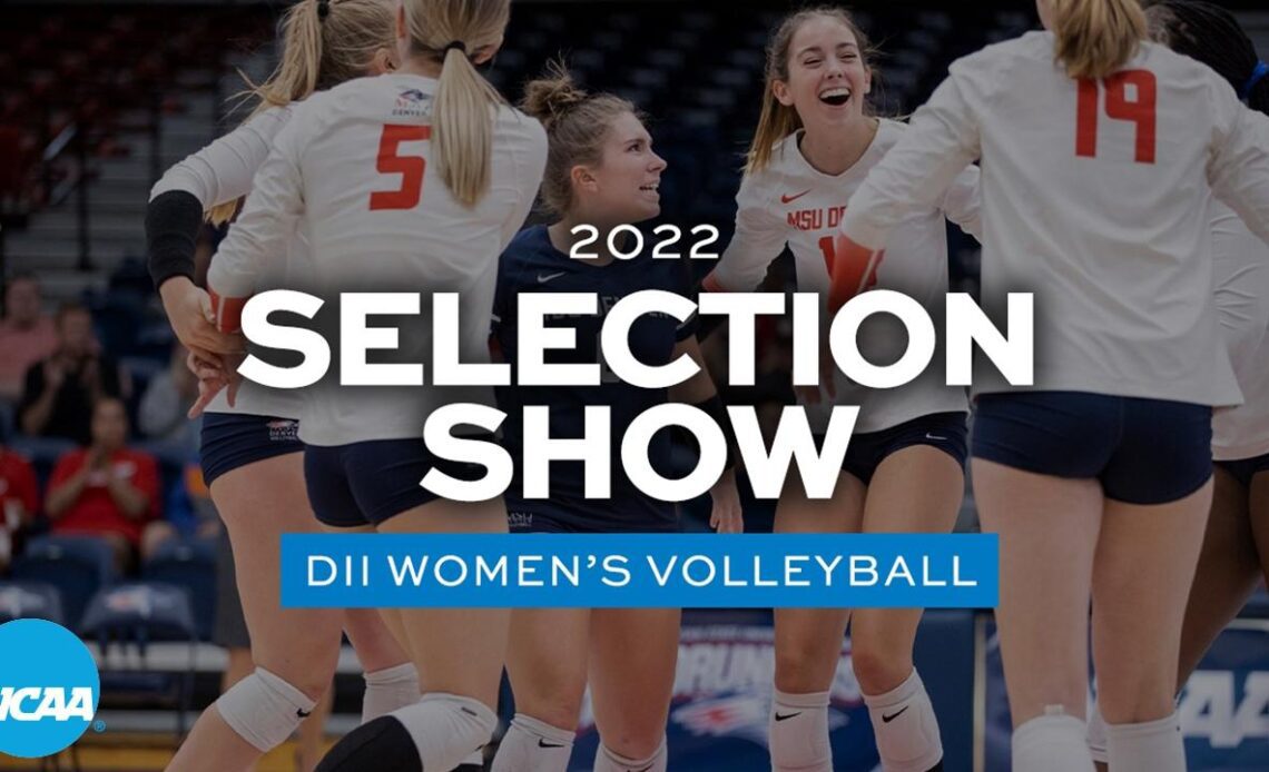 DII women's volleyball: 2022 selection show