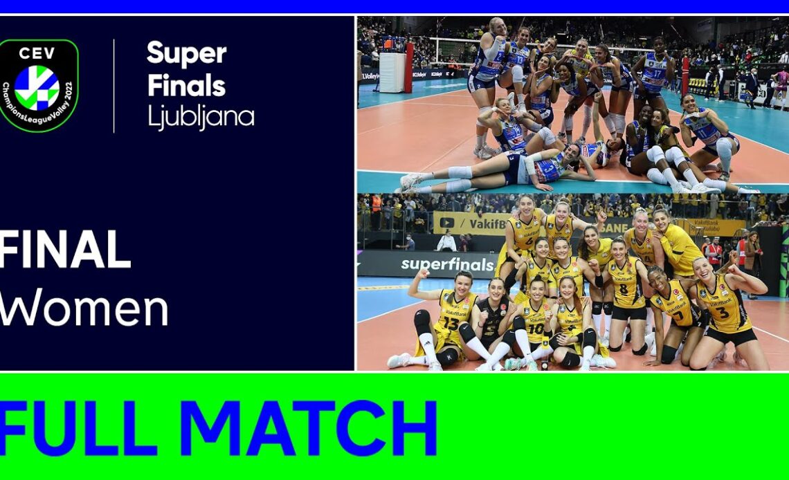 Full Match | A. Carraro Imoco CONEGLIANO vs. VakifBank ISTANBUL | CEV Champions League Volley 2022