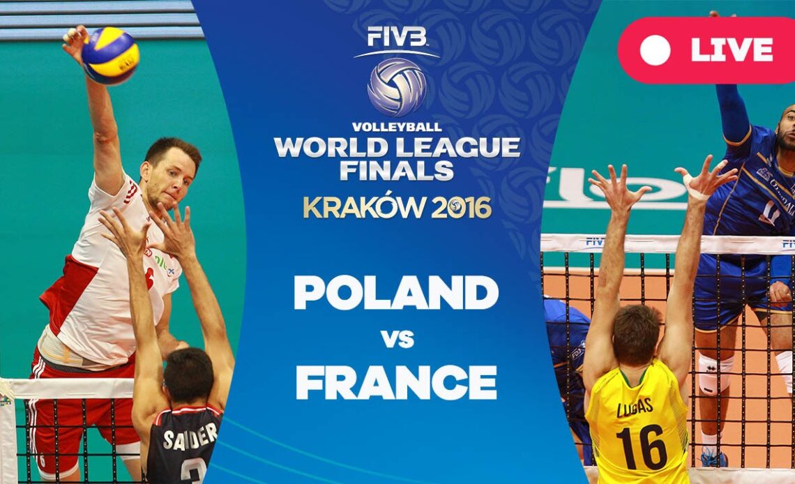 Poland v France - Group 1: 2016 FIVB Volleyball World League