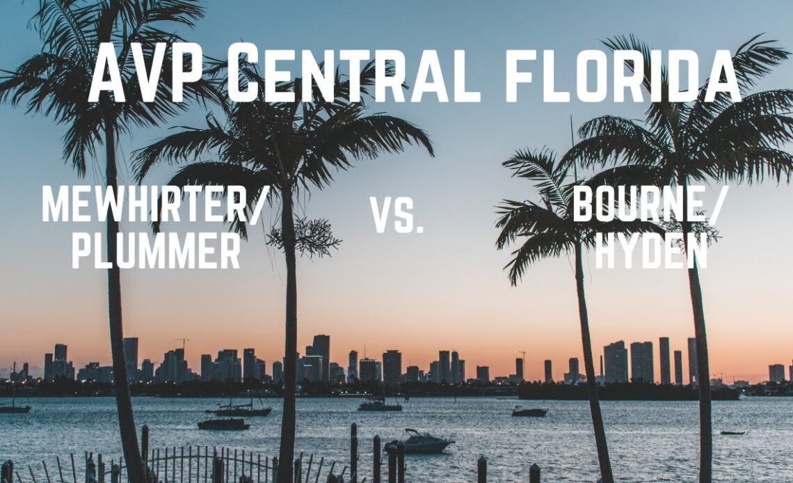 AVP Central Florida: Mewhirter/Plummer vs. Bourne/Hyden