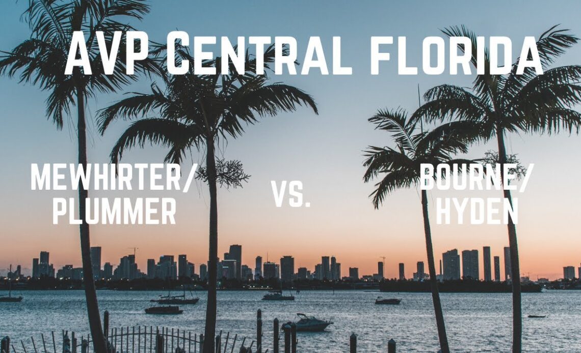 AVP Central Florida: Mewhirter/Plummer vs. Bourne/Hyden (QUARTERFINALS)