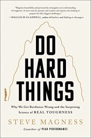 Book Review: Do Hard Things by Steve Magness