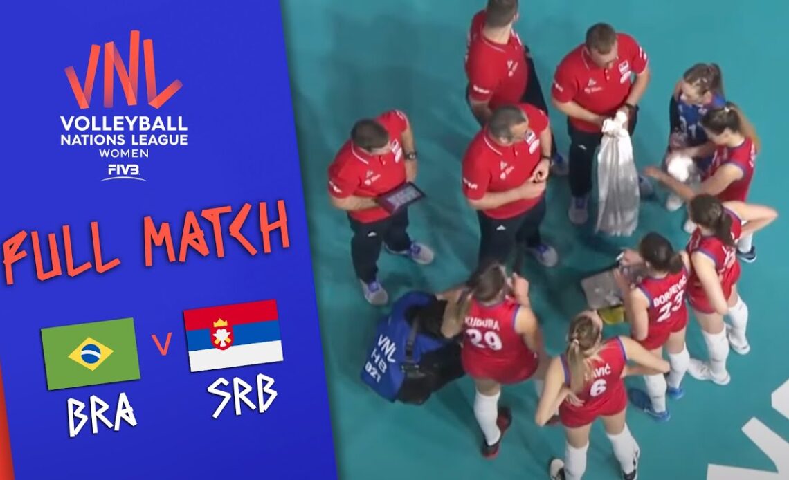Brazil 🆚 Serbia - Full Match | Women’s Volleyball Nations League 2019