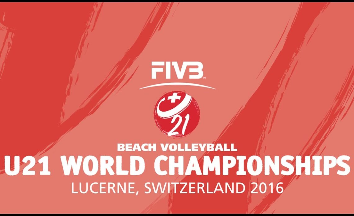 FIVB U21 Beach Volleyball World Champs - Lucerne - Quarter Finals