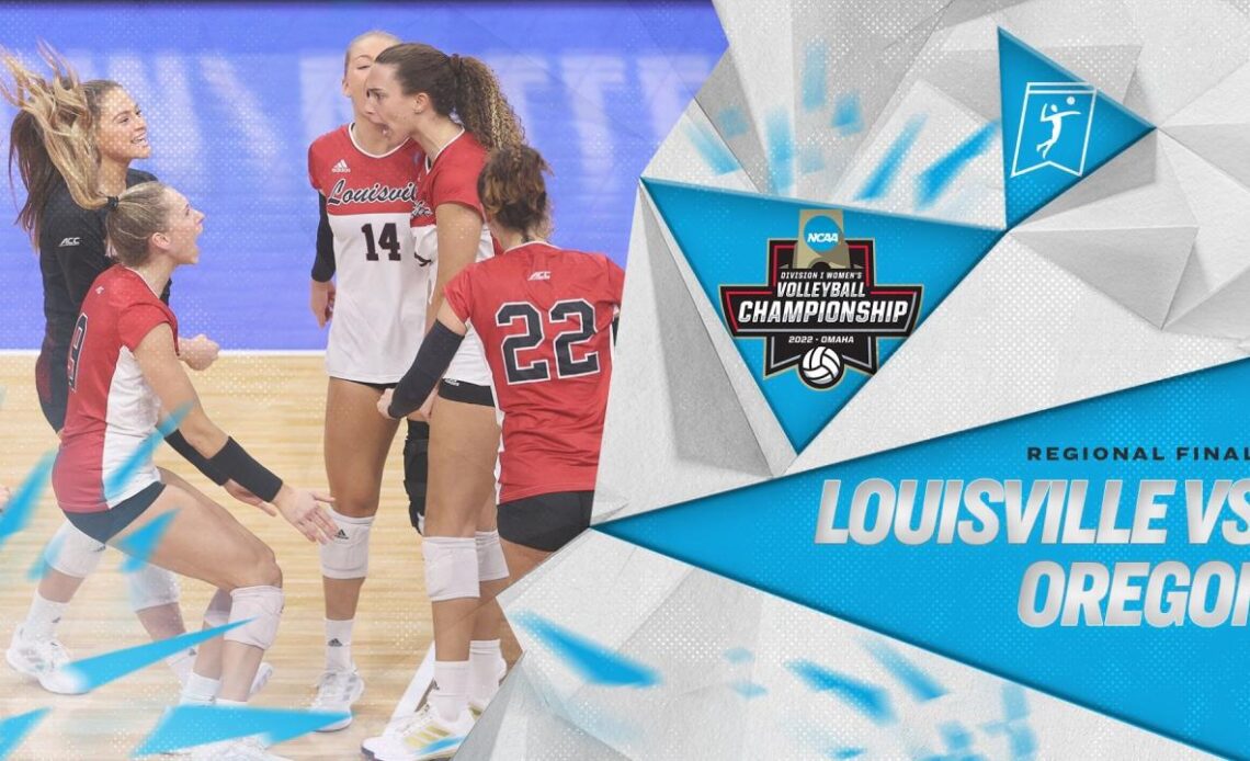 Louisville vs. Oregon: 2022 NCAA volleyball regional finals highlights